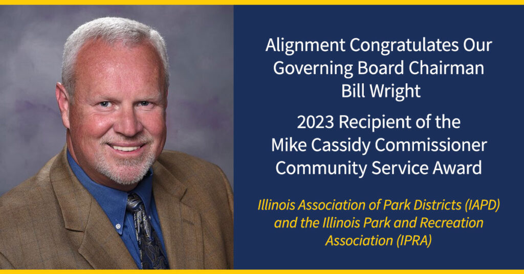 Alignment Governing Board Chairman William "Bill" Wright has received the Mike Cassidy Commissioner Community Service Award