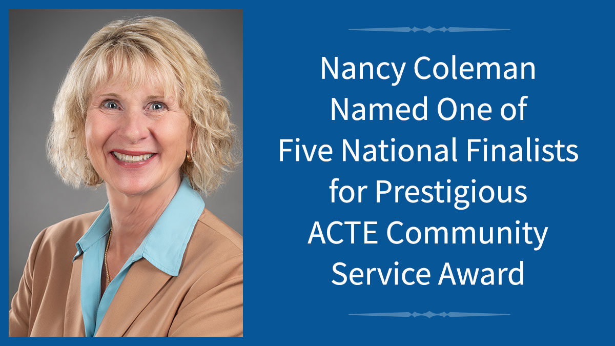 photo of Nancy Coleman next to text: Nancy Coleman named one of five national finalists for prestigious ACTE Community Service Award